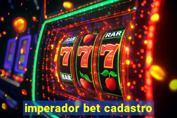 imperador bet cadastro