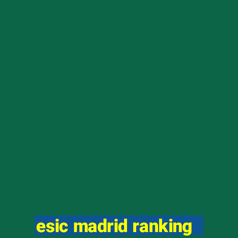 esic madrid ranking