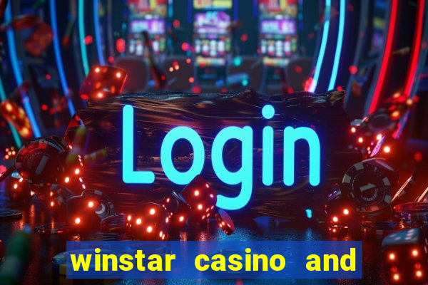 winstar casino and resort in oklahoma