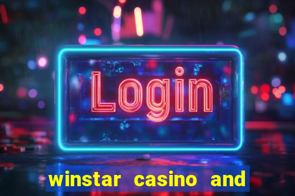 winstar casino and resort in oklahoma