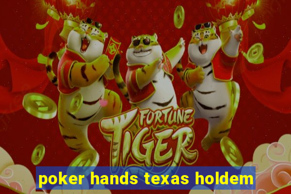 poker hands texas holdem