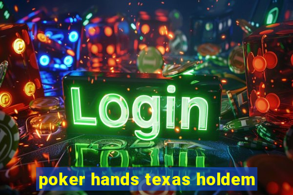 poker hands texas holdem