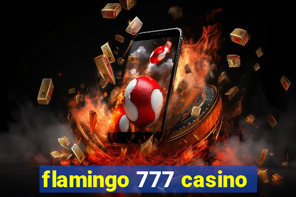 flamingo 777 casino