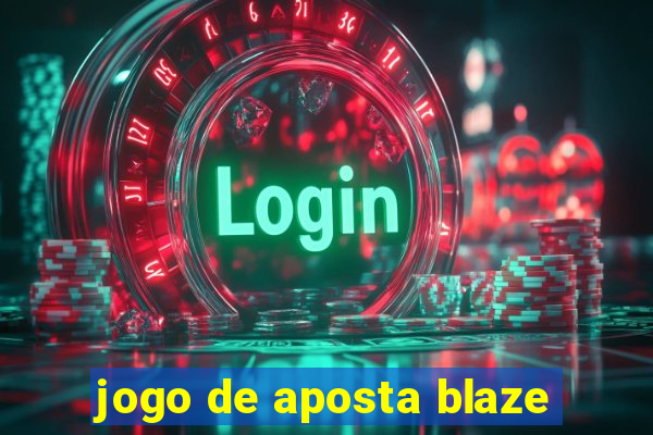 jogo de aposta blaze