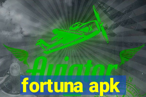 fortuna apk