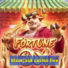 blackjack casino live