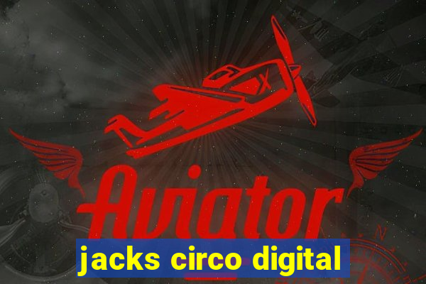 jacks circo digital