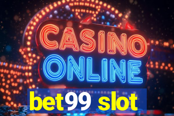 bet99 slot