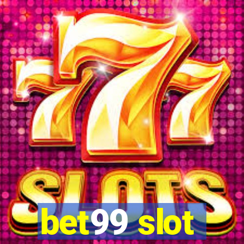 bet99 slot