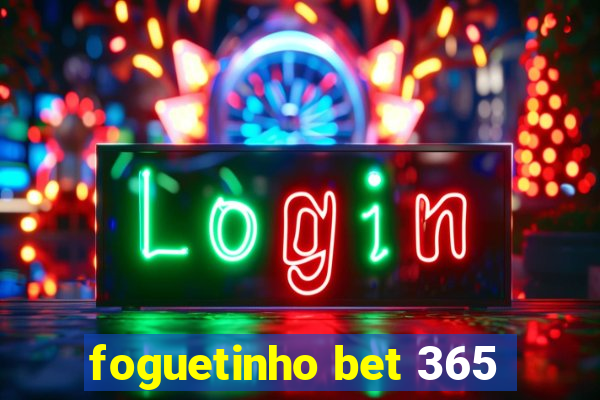 foguetinho bet 365