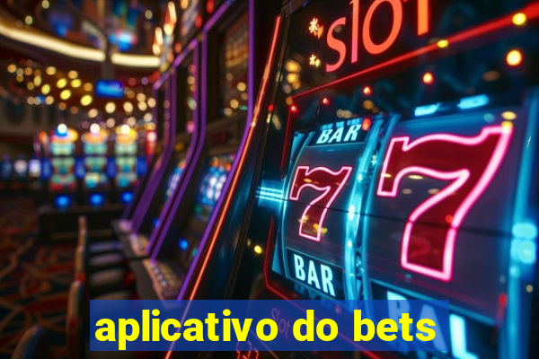 aplicativo do bets