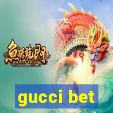 gucci bet