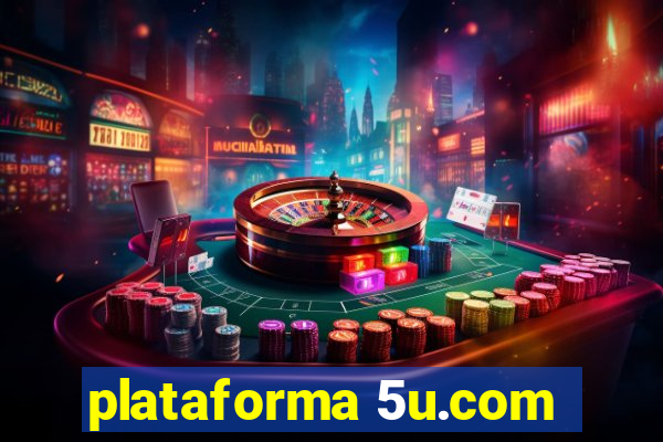 plataforma 5u.com