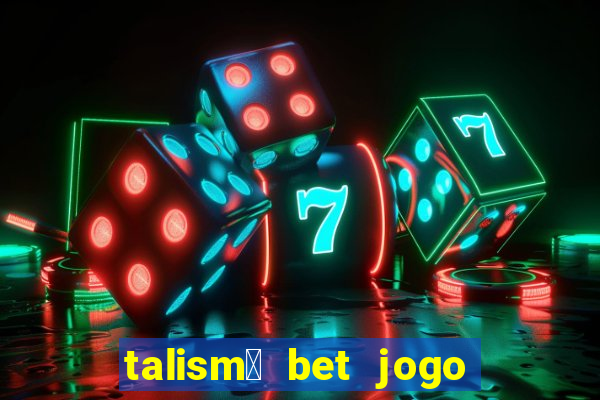 talism茫 bet jogo do bicho