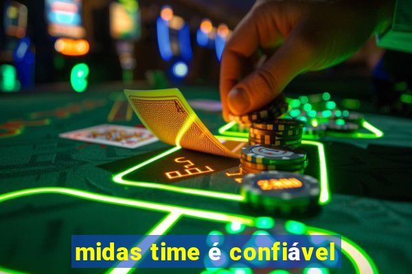 midas time é confiável