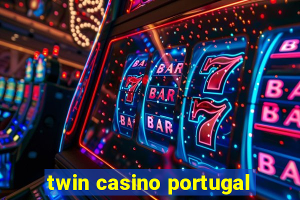 twin casino portugal