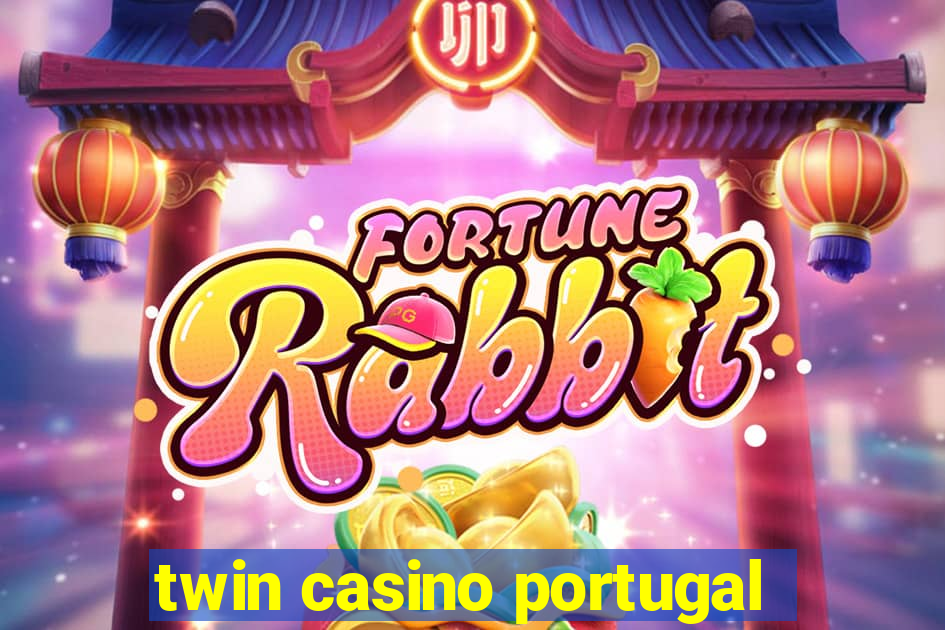 twin casino portugal