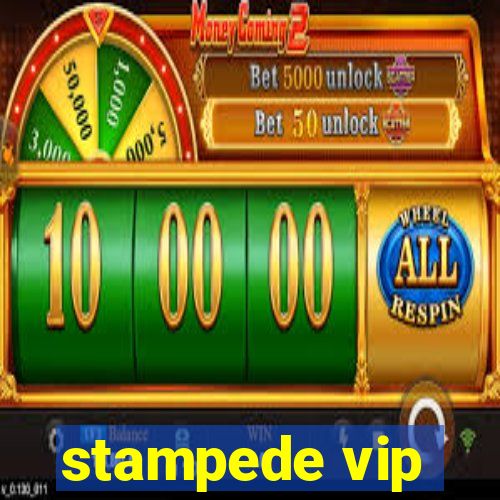 stampede vip