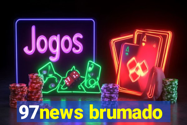 97news brumado