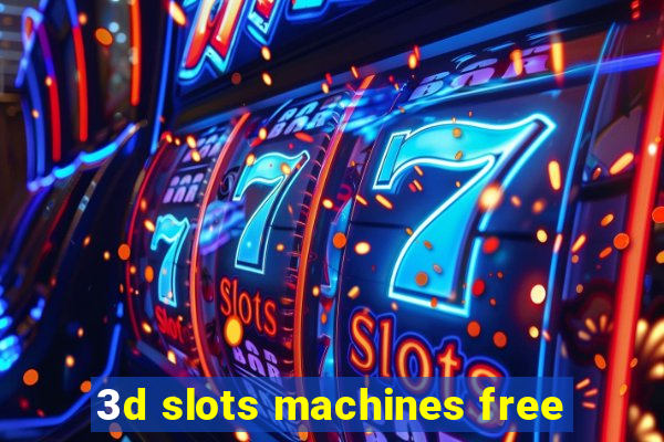 3d slots machines free