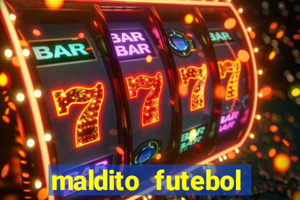 maldito futebol clube dublado download