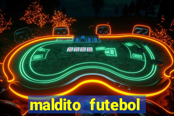 maldito futebol clube dublado download