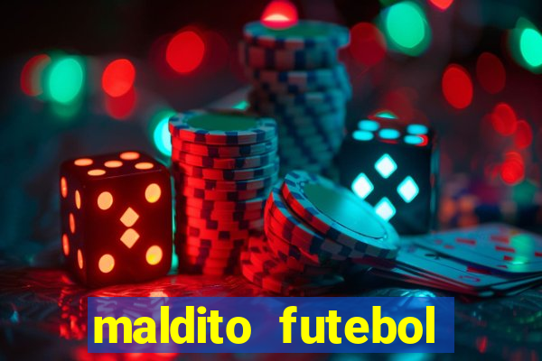 maldito futebol clube dublado download