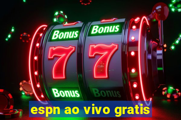 espn ao vivo gratis