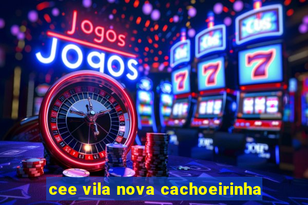 cee vila nova cachoeirinha