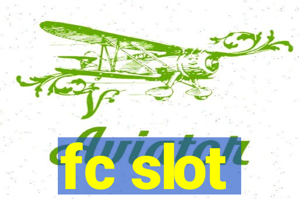 fc slot