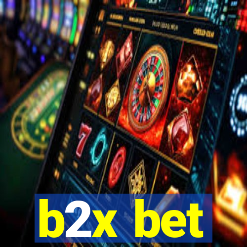 b2x bet