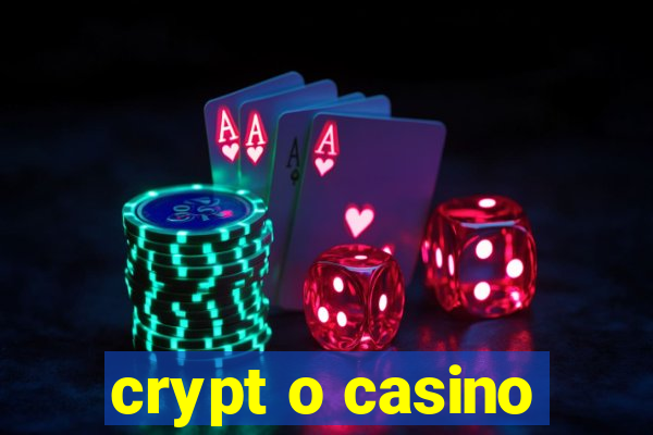 crypt o casino