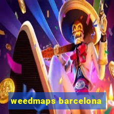 weedmaps barcelona