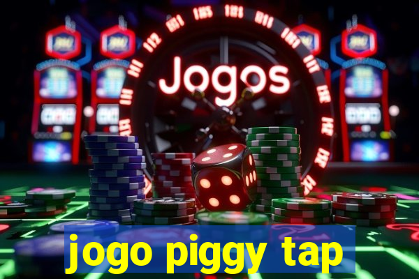 jogo piggy tap