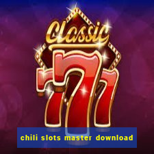 chili slots master download