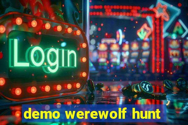 demo werewolf hunt