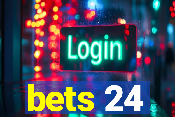 bets 24