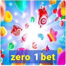 zero 1 bet