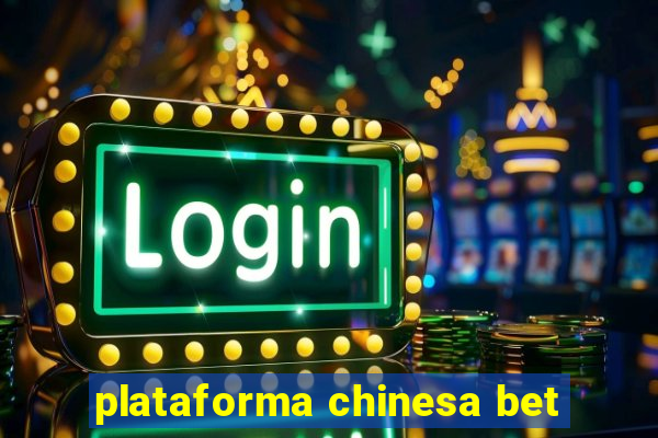 plataforma chinesa bet