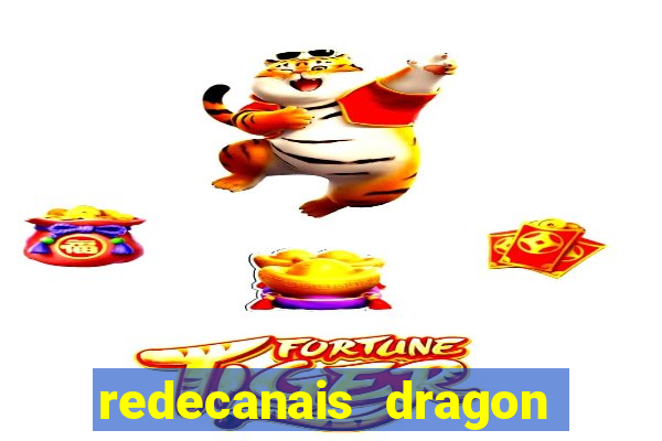 redecanais dragon ball z