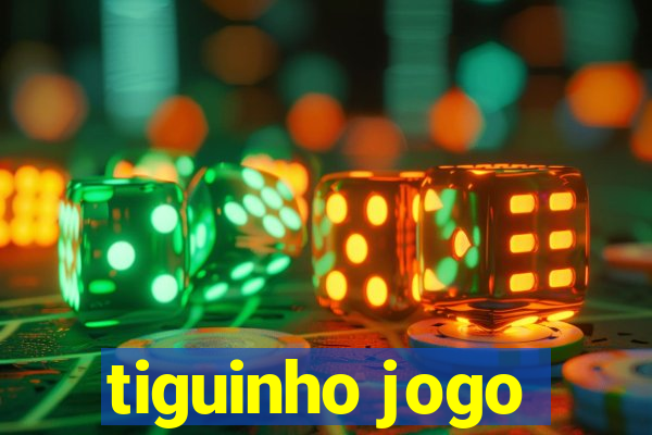 tiguinho jogo