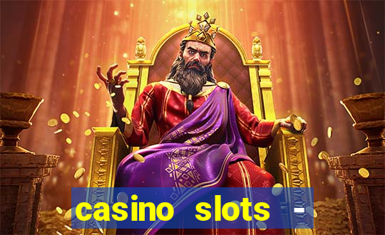 casino slots - jackpot slots