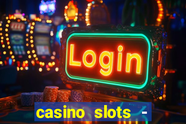 casino slots - jackpot slots