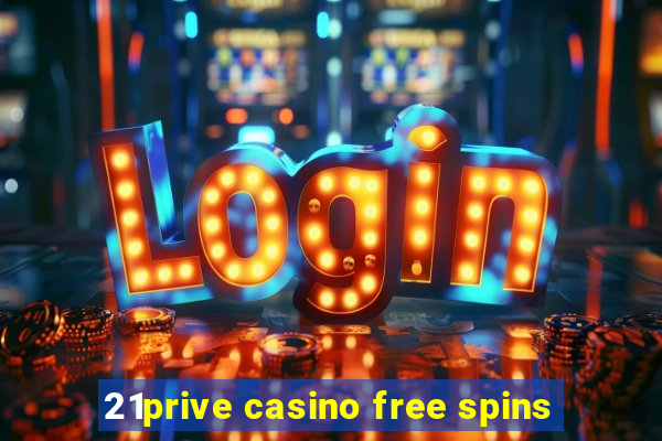 21prive casino free spins