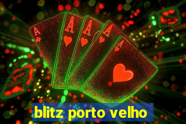 blitz porto velho