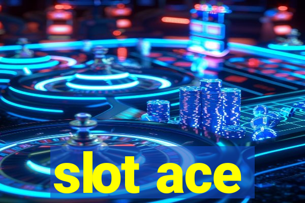 slot ace