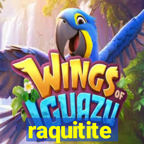 raquitite