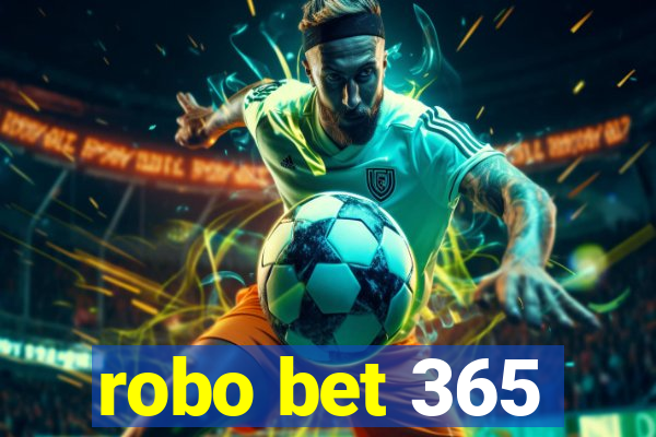 robo bet 365