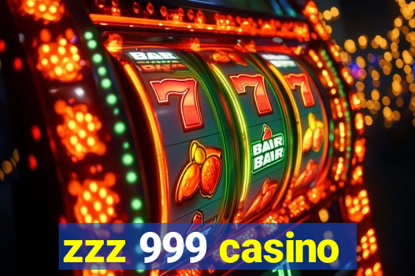 zzz 999 casino