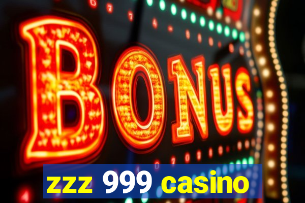 zzz 999 casino